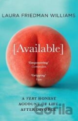 Available : A Very Honest Account of Life After Divorce
