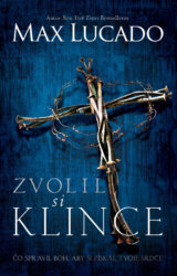 Zvolil si klince
