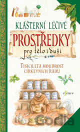 Klášterní léčivé prostředky pro tělo i duši