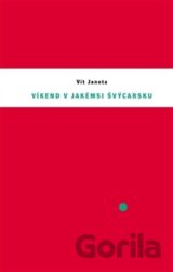 Víkend v jakémsi Švýcarsku