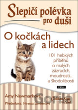 Slepičí polévka pro duši: O kočkách a lidech