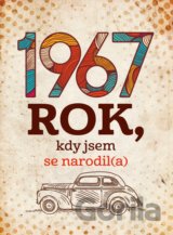 1967: Rok, kdy jsem se narodil(a)