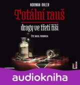 Totální rauš - Drogy ve třetí říši - CDmp3 (Čte Vasil Fridrich) (Norman Ohler)