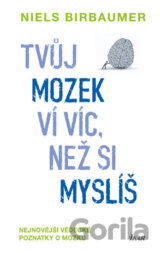 Tvůj mozek ví víc, než si myslíš