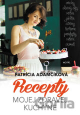 Recepty mojej zdravej kuchyne