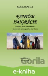 Fantóm imigrácie. Konflikt alebo dialóg kultúr v kontextoch axiologického pluralizmu