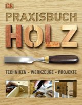 Praxisbuch Holz