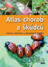 Atlas chorob a škůdců ovoce, zeleniny a okrasných rostlin