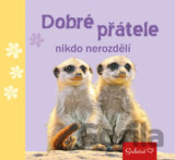 Dobré přátele nikdo nerozdělí