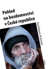 Pohled na bezdomovství v České republice