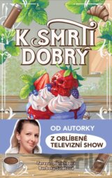 K smrti dobrý