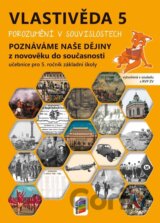 Vlastivěda 5 - Poznáváme naše dějiny - Z novověku do současnosti, učebnice