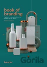 Book of Branding: a guide to creating brand identity for start-ups and beyond