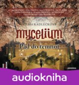Mycelium III - Pád do temnot - 2CDmp3 (Vilma Kadlečková)