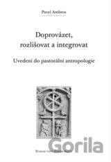 Doprovázet, rozlišovat a integrovat