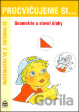 Procvičujeme si... Geometrie a slovní úlohy