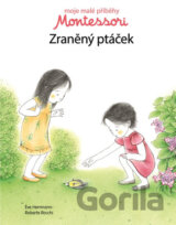 Moje malé příběhy Montessori - Zraněný ptáček