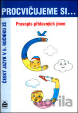 Procvičujeme si... Pravopis přídavných jmen