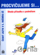 Procvičujeme si... Shoda přísudku s podmětem