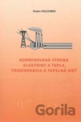 Kombinovaná výroba elektriny a tepla, trigenerácia a tepelná sieť