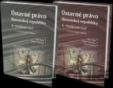 Ústavné právo Slovenskej republiky (všeobecná + osobitná časť)