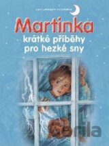 Martinka - krátké příběhy pro hezké sny
