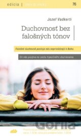 Duchovnosť bez falošných tónov