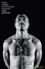 Tupac Shakur - Autorizovaná biografie
