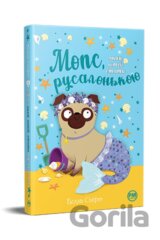 Mops, yakyy khotiv buty rusalkoyu
