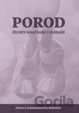 Porod - Ztráty současné i minulé