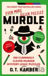 Murdle: Even More Killer Puzzles