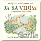 Já sa vidím! Hádaj, ako veľmi ťa mám rád!