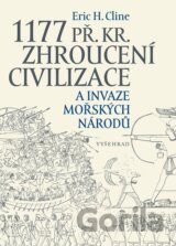 1177 př. Kr. Zhroucení civilizace a invaze mořských národů