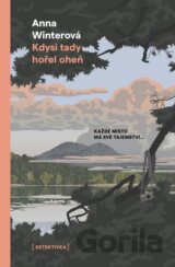 Kdysi tady hořel oheň