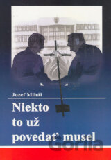 Niekto to už povedať musel