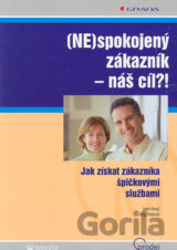 (NE)spokojený zákazník - náš cíl?!