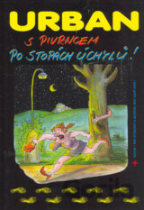 S Pivrncem po stopách úchylů