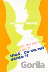 Vieš, čo sa mi stalo?!