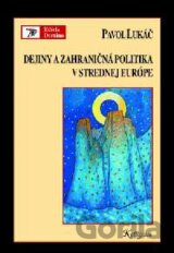 Dejiny a zahraničná politika v strednej Európe