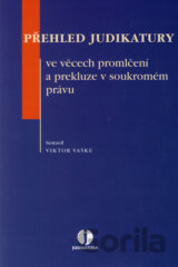 Přehled judikatury ve věcech promlčení a prekluze v soukromém právu