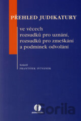 Přehled judikatury ve věcech rozsudků pro uznání, rozsudků pro zmeškání a podmínek odvolání