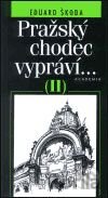 Pražský chodec vypráví... II.