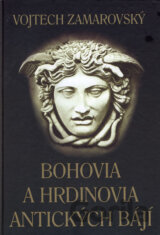Bohovia a hrdinovia antických bájí