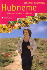 Hubneme cvičením a správnou výživou