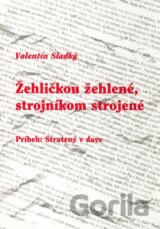 Žehličkou žehlené, strojníkom strojené