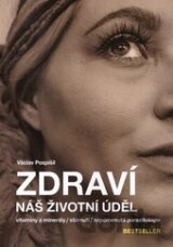 Zdraví náš životní úděl