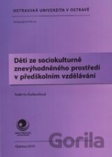 Děti ze sociokulturně znevýhodněného prostředí v předškolním vzdělávání