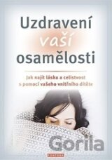 Uzdravení vaší osamělosti