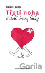 Třetí noha a další úrazy lásky