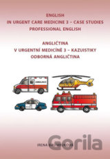 Angličtina v urgentní medicíně 3 / English in Urgent Care Medicine 3